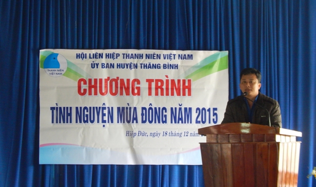 Đ/c Nguyễn Cao Cường - Phó Bí thư Huyện đoàn - Chủ tịch Hội LHTN Việt Nam huyện Thăng Bình